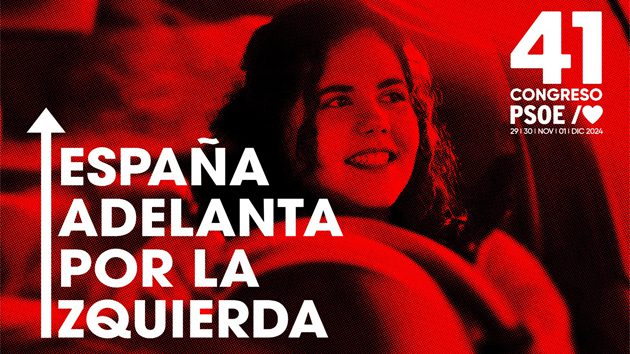 “España adelanta por la izquierda”, lema del 41º Congreso Federal del PSOE